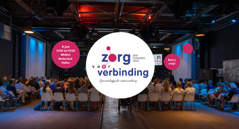 ZKN congres 2024 | Zorg voor verbinding