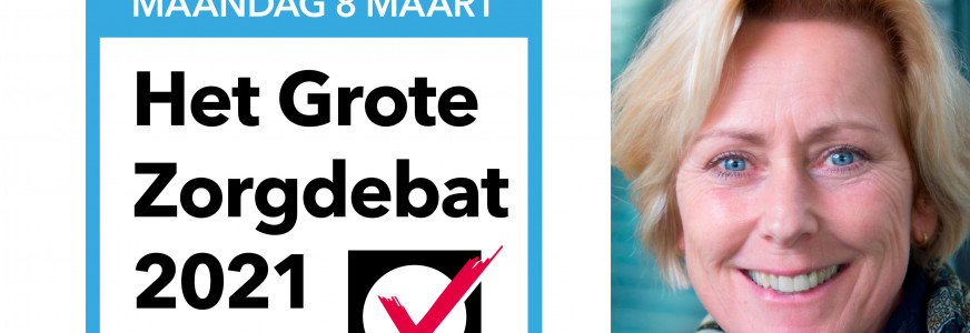 Het Grote Zorgdebat - maandagavond 8 maart 2021 (online editie)