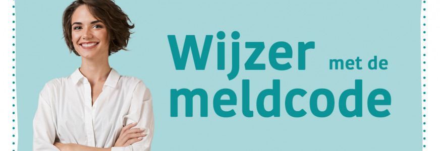 Meldcode huiselijk geweld en kindermishandeling: 12 vraagstukken met handige tips