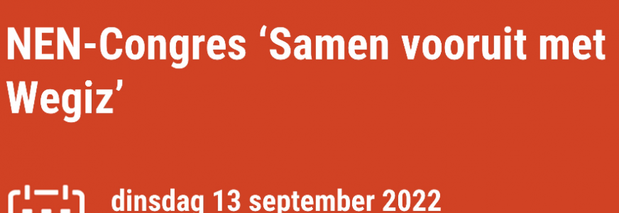 NEN-Congres 'Samen vooruit met Wegiz'